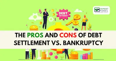 The Pros and Cons of Debt Settlement vs. Bankruptcy: A Comprehensive Guide